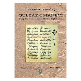 GÜLZÂR-I MANEVI GİRİŞ - İNCELEME - METIN - SÖZLÜK - TIPKIBASIM - İBRAHİM TENNURI
