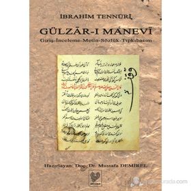 GÜLZÂR-I MANEVI GİRİŞ - İNCELEME - METIN - SÖZLÜK - TIPKIBASIM - İBRAHİM TENNURI