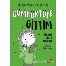 Gümbürtüye Gittim – Uçuk Kaçık Ayşe ile Bilim 2 - Şebnem Güler Karacan