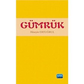 GÜMRÜK - HÜSEYIN ERTUĞRUL