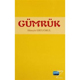 GÜMRÜK - HÜSEYIN ERTUĞRUL
