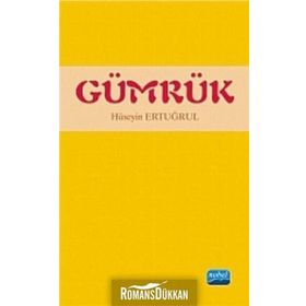 GÜMRÜK - HÜSEYIN ERTUĞRUL