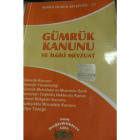 GÜMRÜK KANUNU VE İLGİLİ MEVZUAT - SELMAN AYDIN;NURDANE TOPUZ;KURTULUŞ BEYRIBEY
