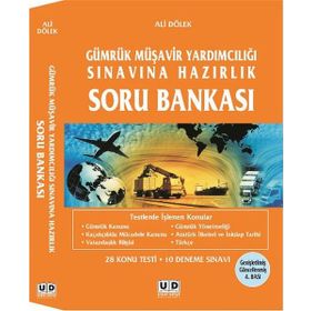 Gümrük Müşavir Yardımcılığı Sınavına Hazırlık Soru Bankası - Ali Dölek