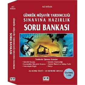 Gümrük Müşavir Yardımcılığı Sınavına Hazırlık Soru Bankası - Ali Dölek