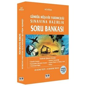 Gümrük Müşavir Yardımcılığı Sınavına Hazırlık Soru Bankası - Ali Dölek