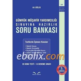 Gümrük Müşavir Yardımcılığı Sınavına Hazırlık Soru Bankası - Ali Dölek