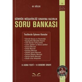 Gümrük Müşavirliği Sınavına Hazırlık Soru Bankası - Ali Dölek