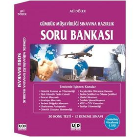 Gümrük Müşavirliği Sınavına Hazırlık Soru Bankası - Ali Dölek