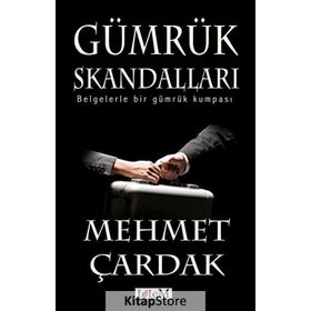 Gümrük Skandalları - Mehmet Çardak