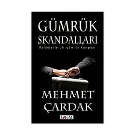 Gümrük Skandalları - Mehmet Çardak