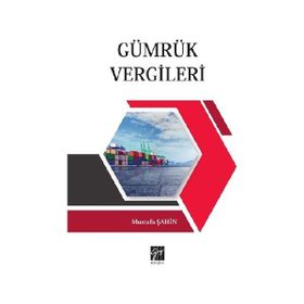 Gümrük Vergileri - Mustafa Şahin