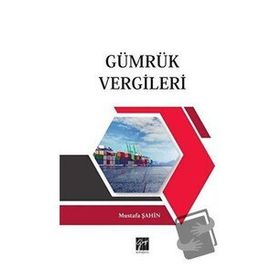 Gümrük Vergileri - Mustafa Şahin