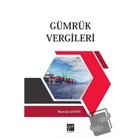 Gümrük Vergileri - Mustafa Şahin