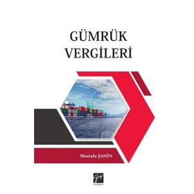 Gümrük Vergileri - Mustafa Şahin