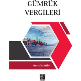 Gümrük Vergileri - Mustafa Şahin
