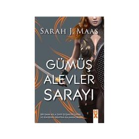 Gümüş Alevler Sarayı - Sarah J. Maas