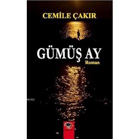 Gümüş Ay - Cemile Çakır