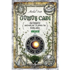 Gümüş Cadı - Ölümsüz Nicholas Flamel'in Sırları 6.Kitap - Michael Scott