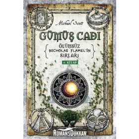 Gümüş Cadı - Ölümsüz Nicholas Flamel'in Sırları 6.Kitap - Michael Scott