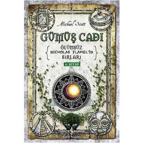 Gümüş Cadı - Ölümsüz Nicholas Flamel'in Sırları 6.Kitap - Michael Scott