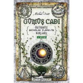 Gümüş Cadı - Ölümsüz Nicholas Flamel'in Sırları 6.Kitap - Michael Scott