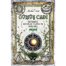 Gümüş Cadı - Ölümsüz Nicholas Flamel'in Sırları 6.Kitap - Michael Scott