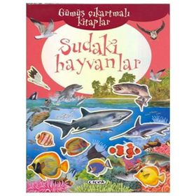 Gümüş Çıkartmalı Kitaplar Dizisi : Sudaki Hayvanlar - Kolektif