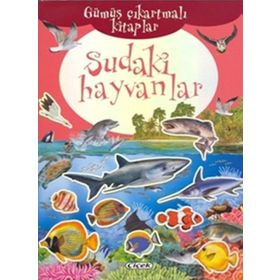 Gümüş Çıkartmalı Kitaplar Dizisi : Sudaki Hayvanlar - Kolektif
