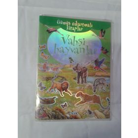 GÜMÜŞ ÇIKARTMALI KITAPLAR - VAHŞİ HAYVANLAR - KOLEKTIF