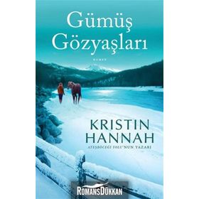 Gümüş Gözyaşları - Kristin Hannah