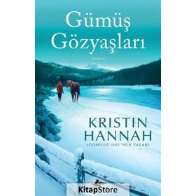 Gümüş Gözyaşları - Kristin Hannah