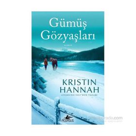 Gümüş Gözyaşları - Kristin Hannah