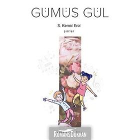 Gümüş Gül - S. Kemal Erol