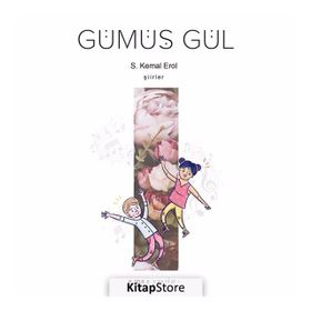 Gümüş Gül - S. Kemal Erol
