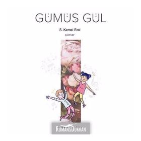 Gümüş Gül - S. Kemal Erol