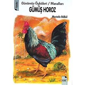 GÜMÜŞ HOROZ - MUSTAFA BÜLBÜL