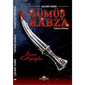 Gümüş Kabza - Ömer Katipoğlu