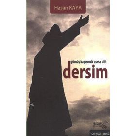GÜMÜŞ KAPISINDA ASMA KILIT DERSIM - HASAN KAYA