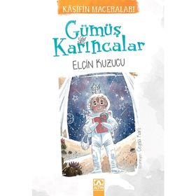 Gümüş Karıncalar - Elçin Kuzucu