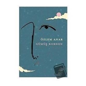 Gümüş Kordon - Özlem Anar