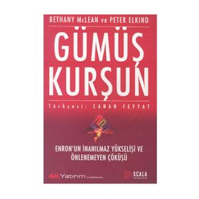 GÜMÜŞ KURŞUN - BETHANY MCLEAN, PETER ELKIND