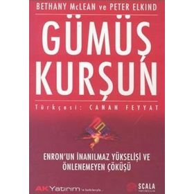 GÜMÜŞ KURŞUN - BETHANY MCLEAN, PETER ELKIND