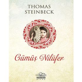 Gümüş Nilüfer - Thomas Steinbeck