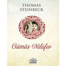 Gümüş Nilüfer - Thomas Steinbeck