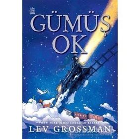 Gümüş Ok - Lev Grossman