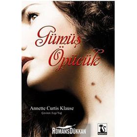 GÜMÜŞ ÖPÜCÜK - ANNETTE CURTIS KLAUSE
