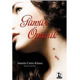 GÜMÜŞ ÖPÜCÜK - ANNETTE CURTIS KLAUSE