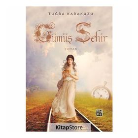Gümüş Şehir - Tuğba Karakuş