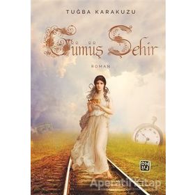 Gümüş Şehir- Tuğba Karakuzu